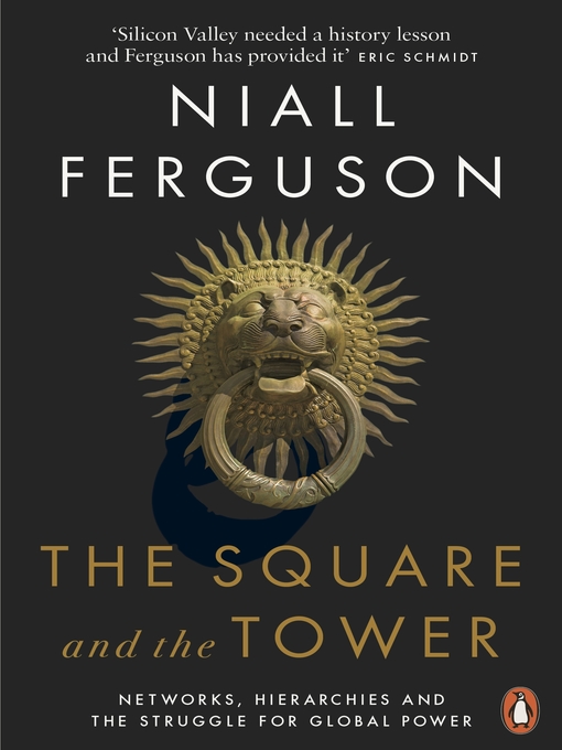 Title details for The Square and the Tower by Niall Ferguson - Wait list